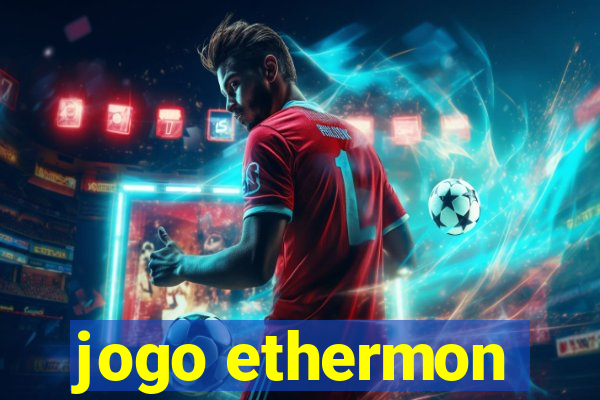 jogo ethermon